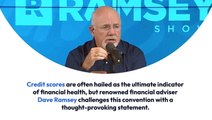 Dave Ramsey Says Credit Scores Are Just 'I Love Debt Ratings' And Insists They Are In No Way An Indication Of Wealth