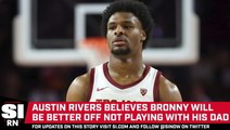Austin Rivers Believes Bronny James Would Be Better Off Not Playing With LeBron