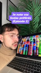 Je note vos sodas préférés (épisode 2)
