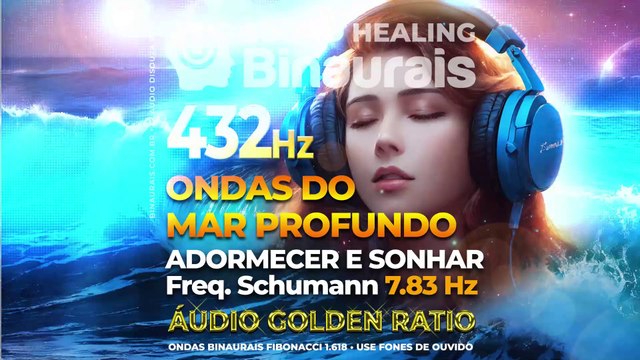 Ondas Binaurais 432 Hz : Ondas do Mar Profundo - Adormecer e Sonhar - Ruido Marrom + 7.83 Schumann