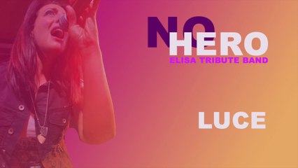 Luce - NO HERO - Tributo Elisa