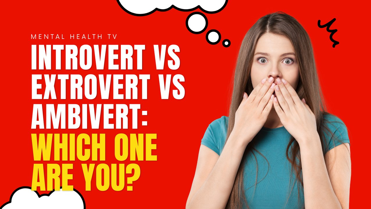 Introvert vs Extrovert vs Ambivert - Which One Are You? Part 5 Personality types