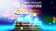 Ondas Binaurais : 432 Hz Acalmar   3 Hz Dormir   6 Hz Sonhar.