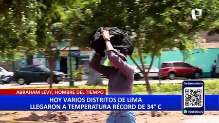 Abraham Levy: "Altas temperaturas en Lima continuarán en las siguientes semanas"