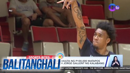Calvin Abueva, pinagmumulta ng P100,000 matapos kutyain umano si Coach Jorge Gallent ng kalabang koponan | BT