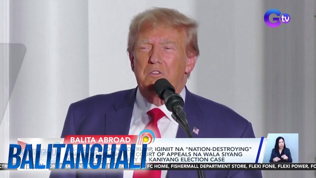Ex-U.S. Pres. Donald Trump, iginiit na nation-destroying ang desisyon ng U.S. Court of Appeals na wala siyang presidential immunity sa kaniyang election case | BT