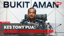 Kertas siasatan Tony Pua siap dalam tempoh terdekat - KPN