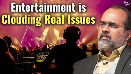 Entertainment is clouding real issues || Acharya Prashant (2022)