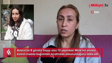13 yaşındaki Mina'nın annesinden korkunç iddia