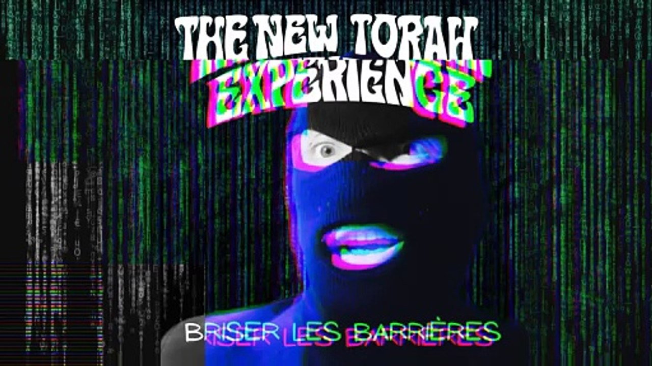 The New Torah Experience - Briser les barrières