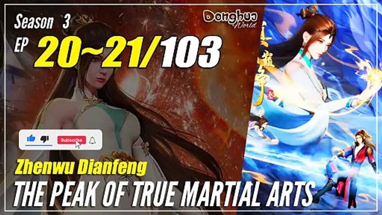 【Zhen Wu Dianfeng】 S3 Ep. 20~21 (112-113) - The Peak of True Martial Arts | Donghua - 1080P