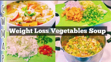Vegetable Soup For Weight Loss Alhamdulliha Super Nutrition & Yum Yum Yummy Soup Recipe By CWMAP