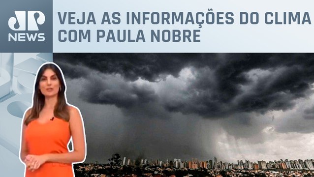 Temporais são esperados em Goiás, Minas Gerais e Distrito Federal | Previsão do Tempo