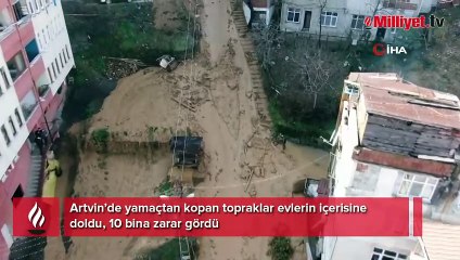 Artvin’de sel felaketi! 'Binadakileri taş atarak uyandırdık'