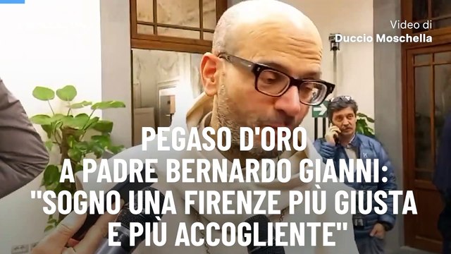 Pegaso d'oro a Padre Bernardo Gianni: Sogno una Firenze pi? giusta e pi? accogliente