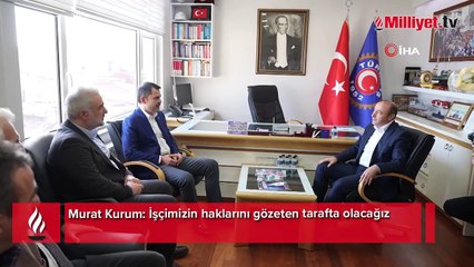 Murat Kurum: İşçimizin haklarını gözeten tarafta olacağız