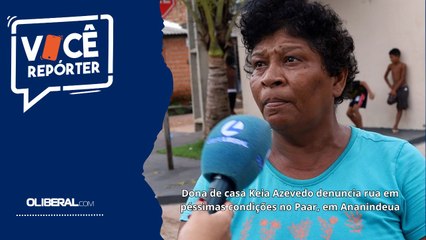Dona de casa Keia Azevedo denuncia rua em péssimas condições no Paar, em Ananindeua