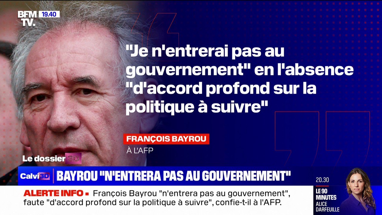 François Bayrou indique qu'il "n'entrera pas au gouvernement" en raison de l'absence "d'accord profond sur la politique à suivre"