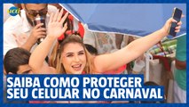 Saiba como proteger seu celular durante o carnaval em BH