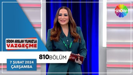 Didem Arslan Yılmaz'la Vazgeçme 810. Bölüm - 7 Şubat 2024