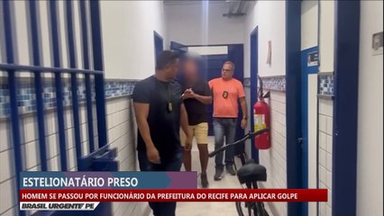 Estelionatário preso: homem se passou por funcionário da prefeitura do Recife para aplicar golpe