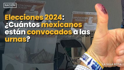 Elecciones 2024: ¿Cuántos mexicanos están convocados a las urnas?