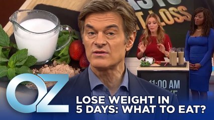 What to Eat to Lose Weight in 5 Days | Oz Weight Loss