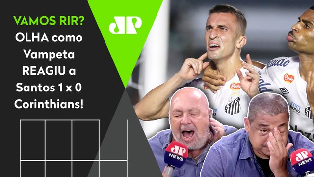 CHORA! VOCÊ VAI CAIR, VAMP! OLHA como Vampeta REAGIU a Santos 1 x 0 Corinthians!