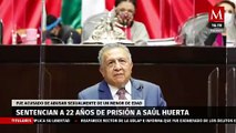 Sentencian a 22 años de cárcel por abuso sexual a Saúl Huerta, ex diputado de Morena