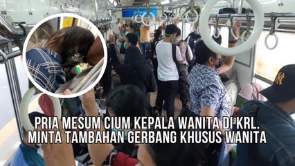 Viral Penumpang Pria Mesum Cium Kepala Penumpang Wanita di KRL. Minta Tambah Gerbang Khusus Wanita