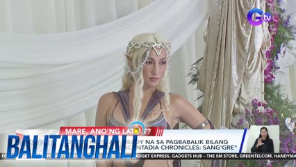 Solenn Heussaff, ready na sa pagbabalik bilang "Cassiopeia" sa "Encantadia Chronicles: Sang'gre" | BT