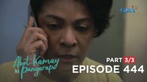 Abot Kamay Na Pangarap: Moira plans on taking down all her enemies! (Full Episode 444 - Part 3/3)