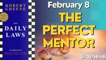 The Perfect Mentor -Daily Lessons from 'Daily Laws' by Robert Greene-February 8 (Urdu_Hindi)