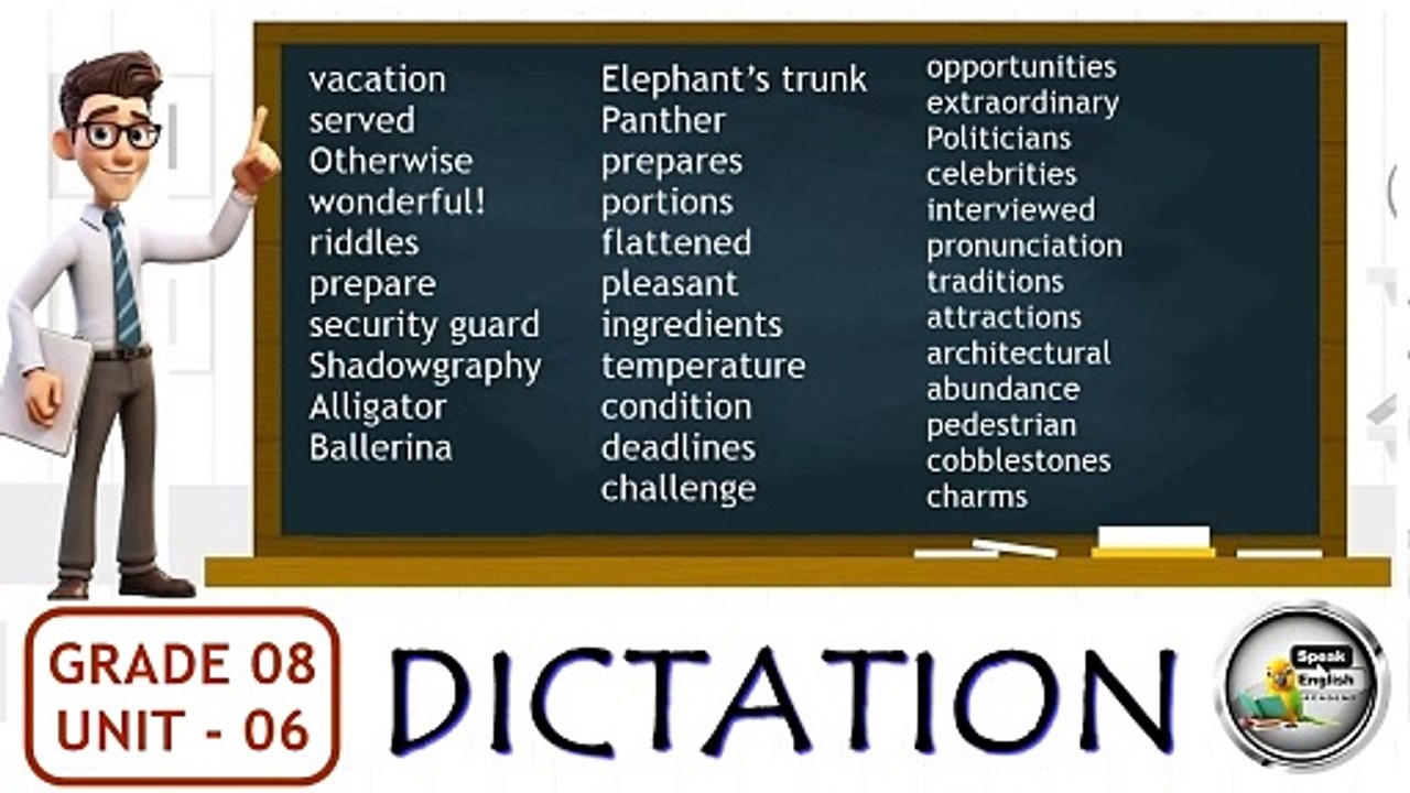 GRADE 8 - UNIT  6  ( DICTATION )