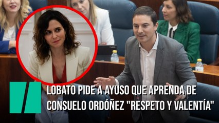 Lobato pide a Ayuso que aprenda de Consuelo Ordóñez "respeto y valentía"