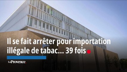 Il se fait arrêter pour importation illégale de tabac... 39 fois