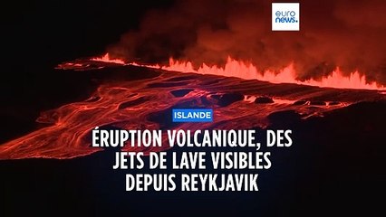 Islande : éruption volcanique, des jets de lave visibles depuis Reykjavik