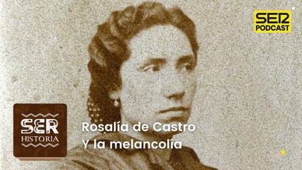 Rosalía de Castro y la melancolía