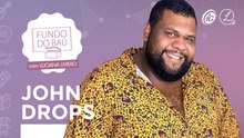 JOHN DROPS | HISTÓRIAS E RECORDAÇÕES DO INFLUENCER