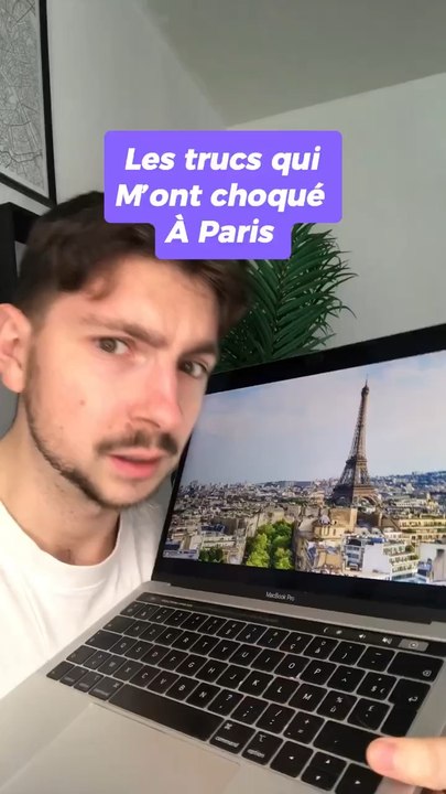 Les trucs qui m’ont choqués à Paris !