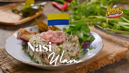 Nasi Ulam Utara Ala Perlis, Kaya Rasa & Ulam-ulaman