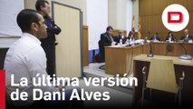 La última versión de Alves, entre lágrimas: «Me enteré de que me acusaban de violación y se me vino el mundo encima»