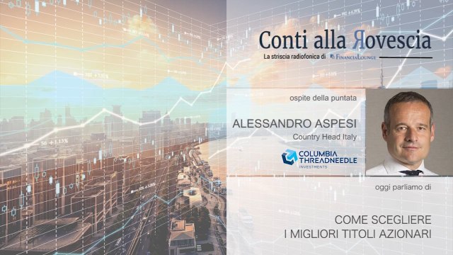 Conti alla Rovescia - Puntata 25 - Come scegliere i migliori titoli azionari