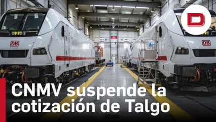 La CNMV suspende la cotización de Talgo tras subir un 12 % entre rumores de compra por un grupo húngaro