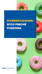 Fineconomy 60 - "Diversificazione: ecco perché funziona" - IG