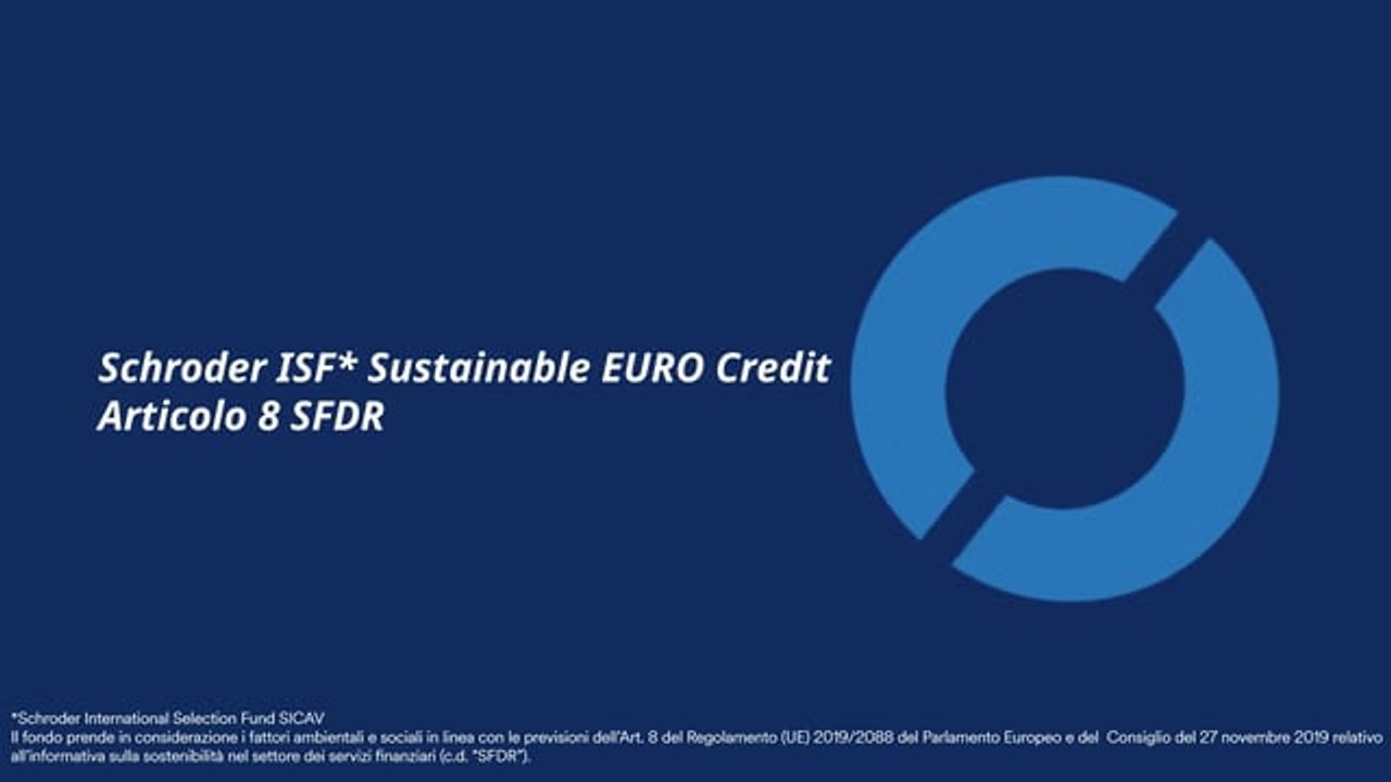 Schroders - Schroder ISF* Sustainable EURO Cred...