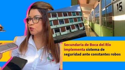 Secundaria de Boca del Río implementa sistema de seguridad ante constantes robos