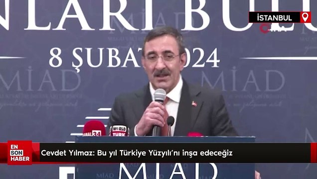 Cevdet Yılmaz: Bu yıl Türkiye Yüzyılı'nı inşa edeceğiz