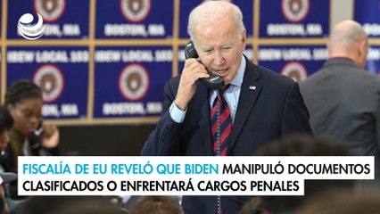 Fiscalía de EU reveló que Biden manipuló documentos clasificados, pero no enfrentará cargos penales
