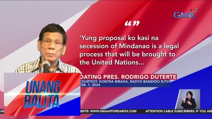 FPRRD: Idadaan sa legal na proseso ang panukalang ihiwalay ang Mindanao sa Pilipinas | UB